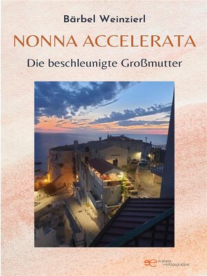 cover image of Nonna accelerata. Die beschleunigte Großmutter